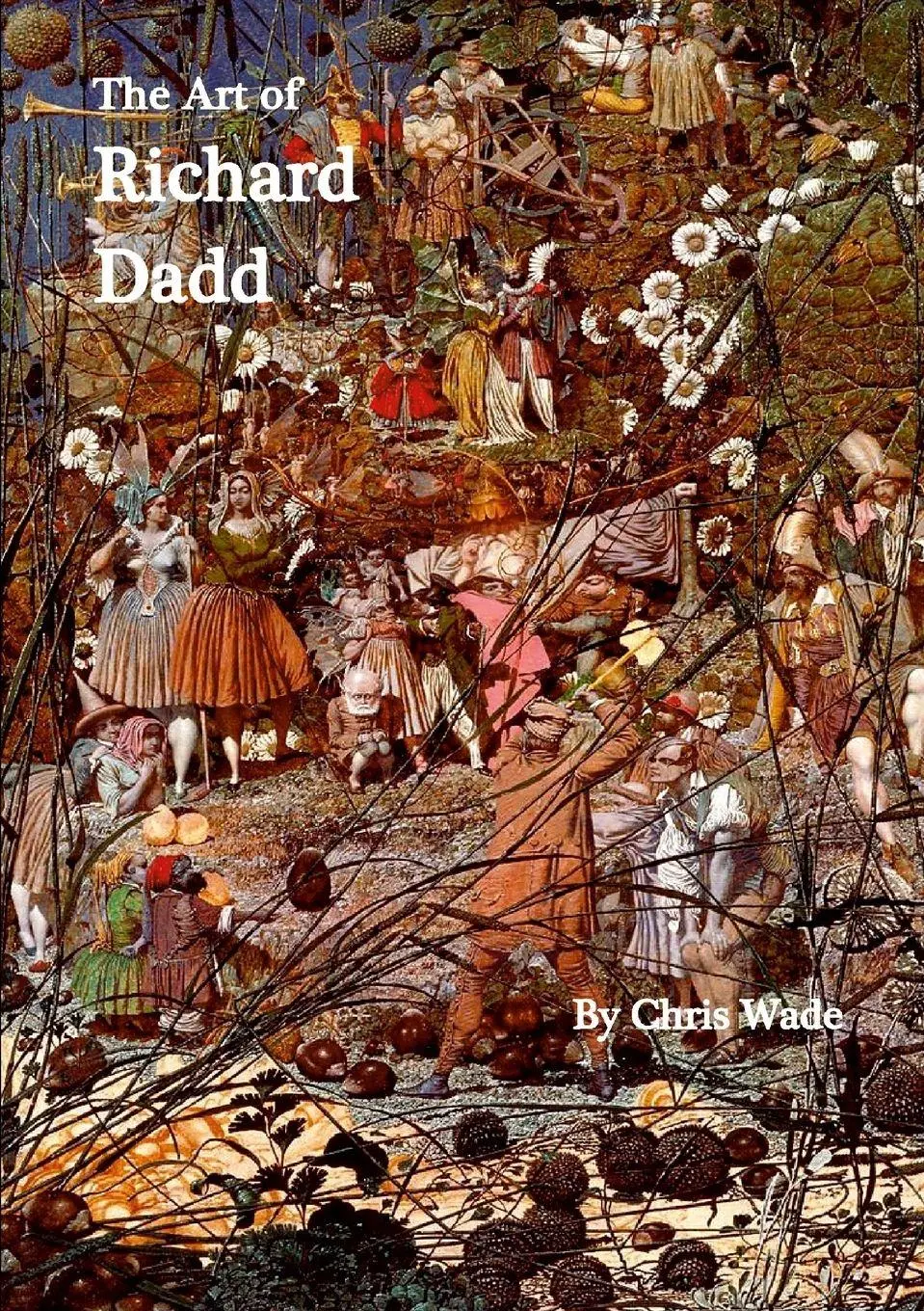 Cover: 9781446105412 | The Art of Richard Dadd | Chris Wade | Taschenbuch | Englisch | 2024