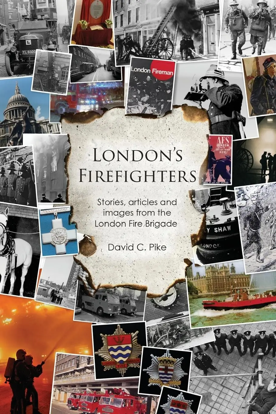 Cover: 9781784555412 | London's Firefighters | David C. Pike | Taschenbuch | Englisch | 2015