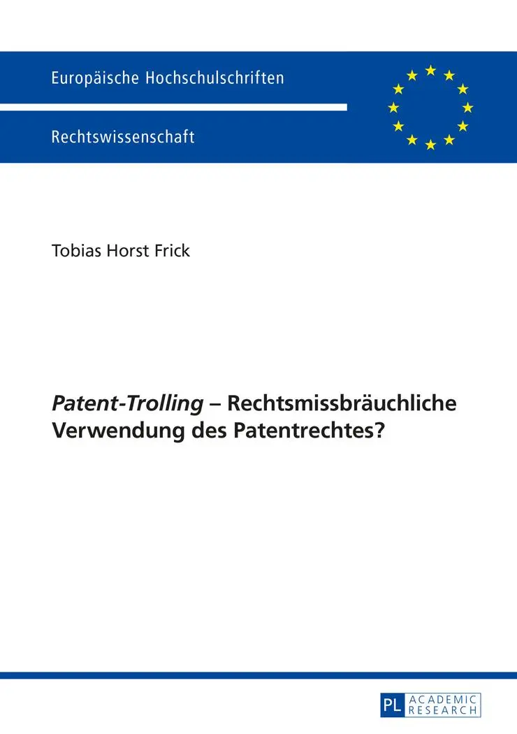 Cover: 9783631655412 | 'Patent-Trolling' - Rechtsmissbräuchliche Verwendung des...