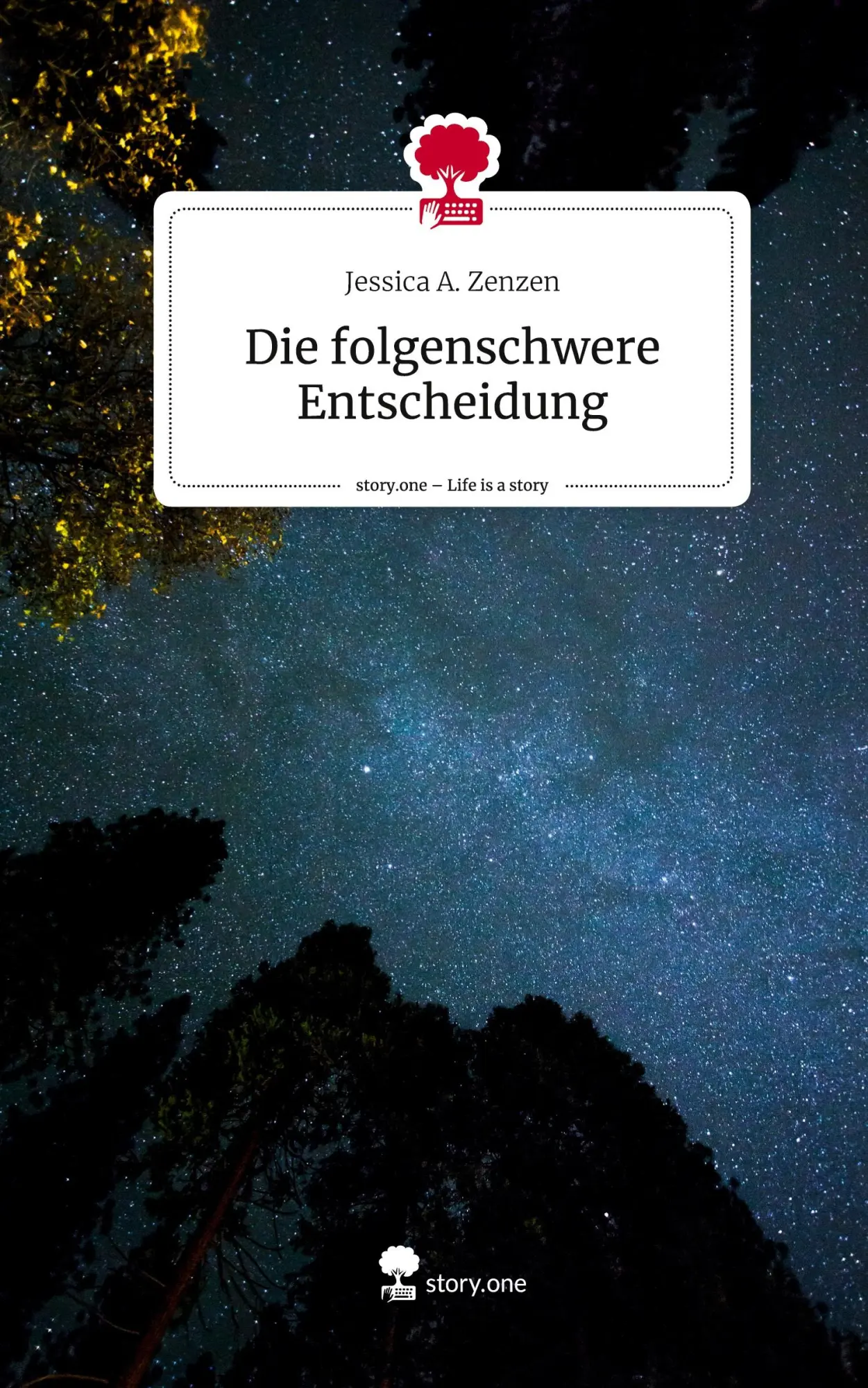 Cover: 9783711535412 | Die folgenschwere Entscheidung. Life is a Story - story.one | Zenzen