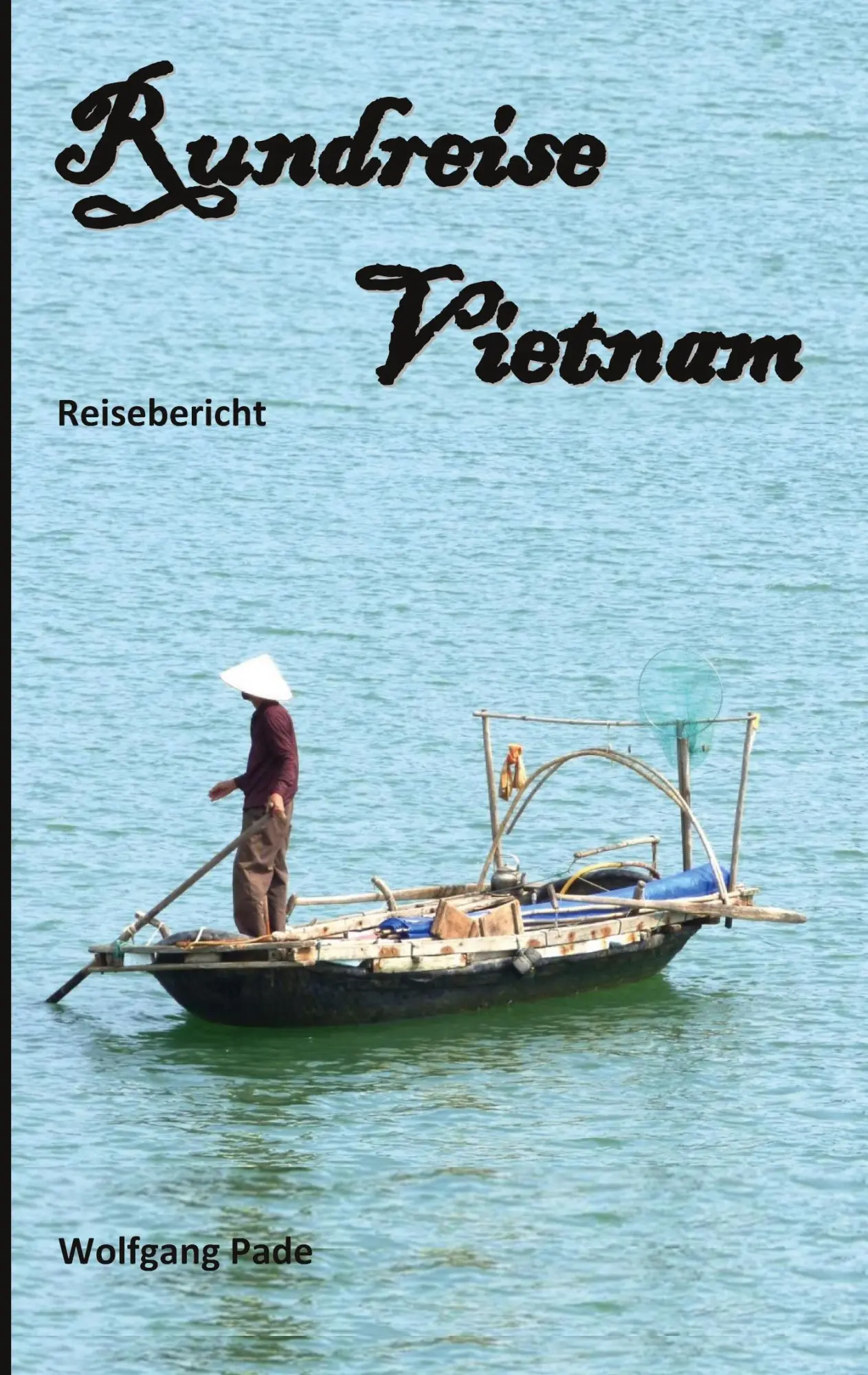 Cover: 9783751995412 | Rundreise Vietnam | Wolfgang Pade | Taschenbuch | 140 S. | Deutsch
