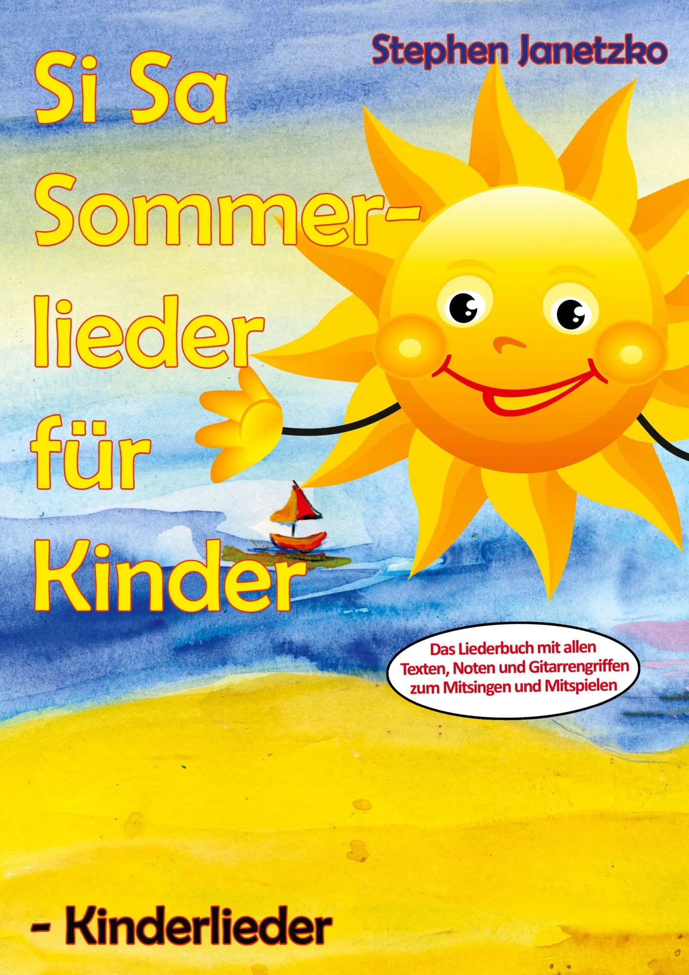 Cover: 9783957225412 | Si Sa Sommerlieder für Kinder - Kinderlieder | Stephen Janetzko | Buch