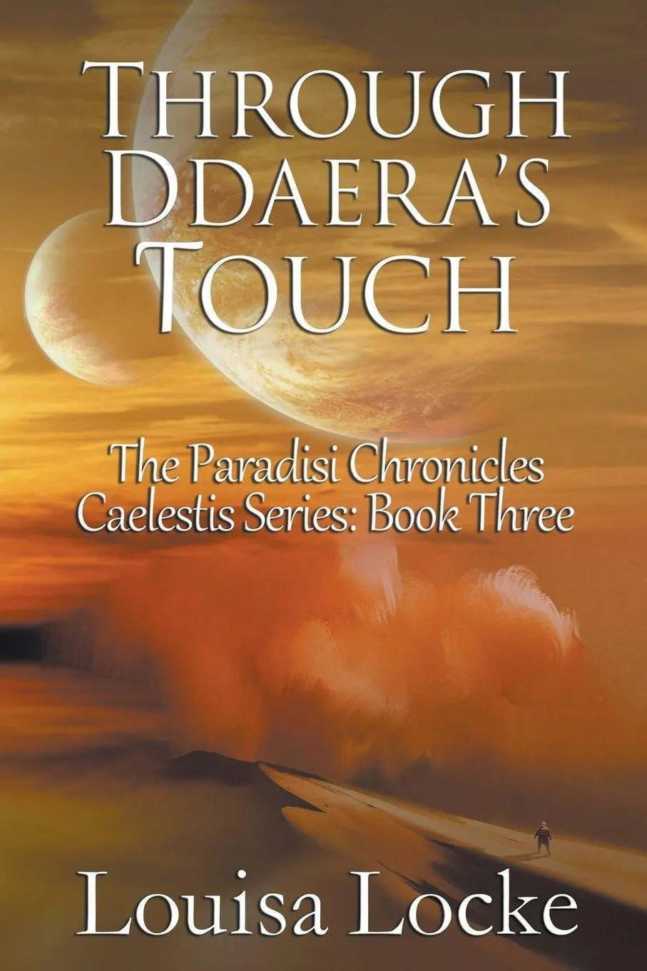 Cover: 9798215035412 | Through Ddaera's Touch | Paradisi Chronicles | Louisa Locke | Buch