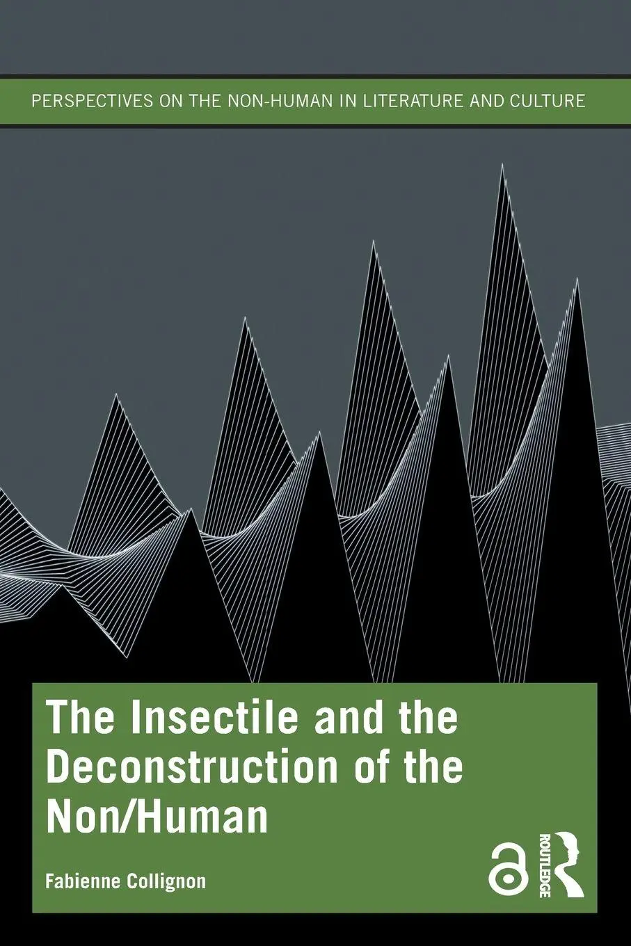 Cover: 9781032345512 | The Insectile and the Deconstruction of the Non/Human | Collignon