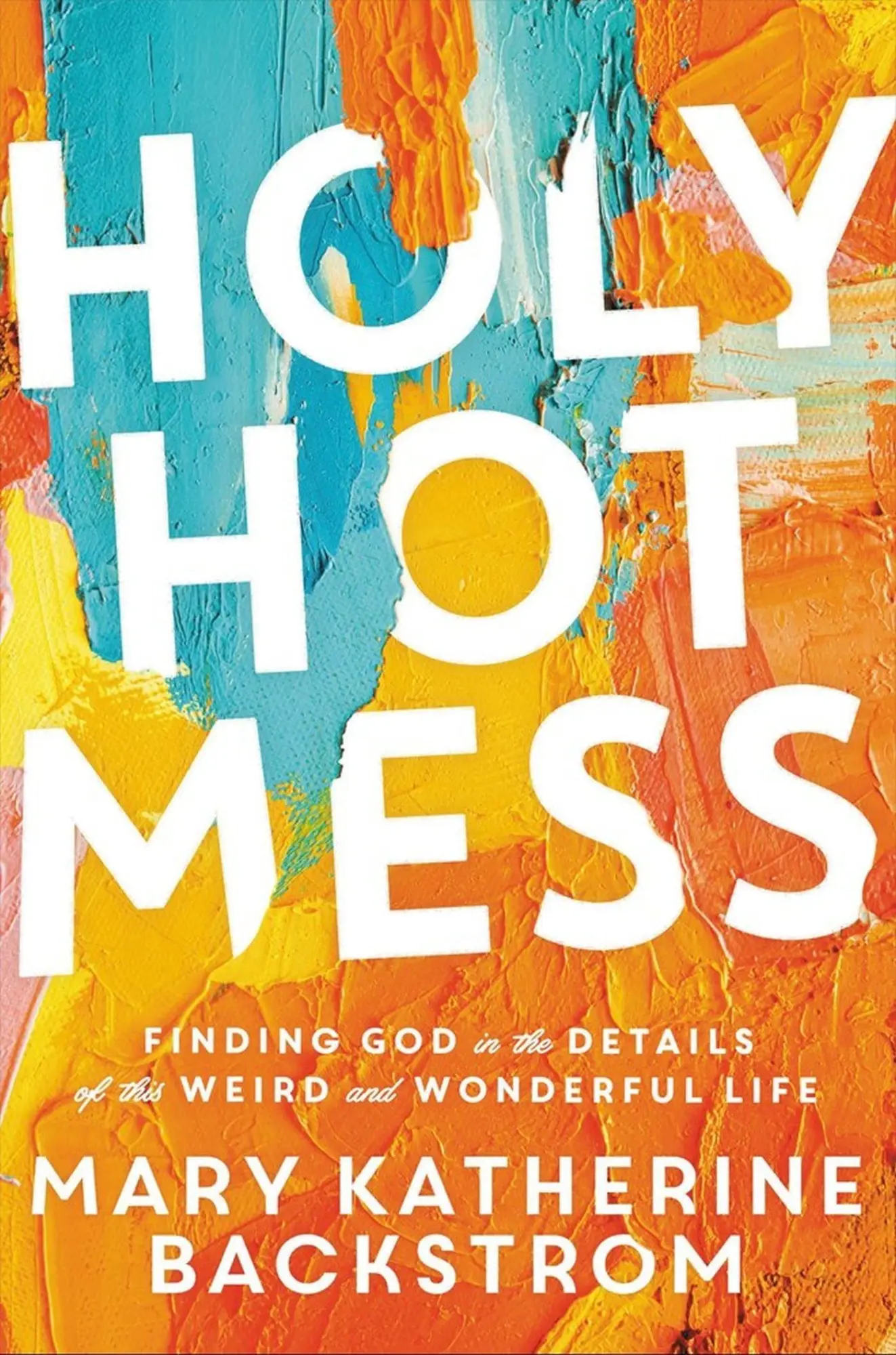Cover: 9781546015512 | Holy Hot Mess | Mary Katherine Backstrom | Taschenbuch | Englisch