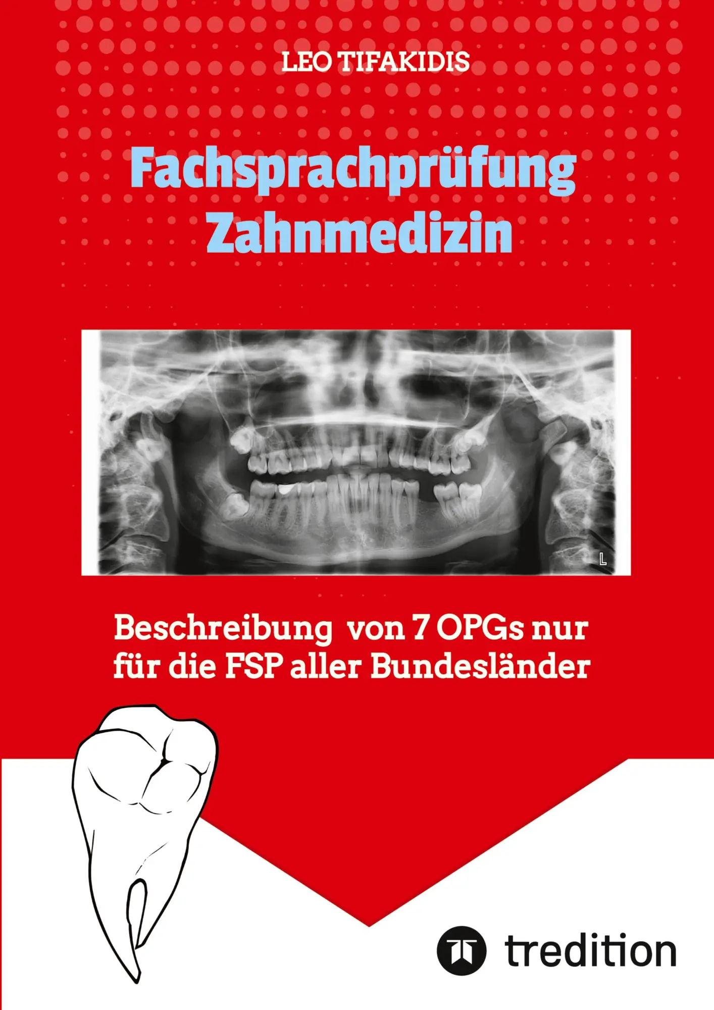 Cover: 9783384765512 | Fachsprachprüfung Zahnmedizin | Leo Tifakidis | Taschenbuch | 60 S.