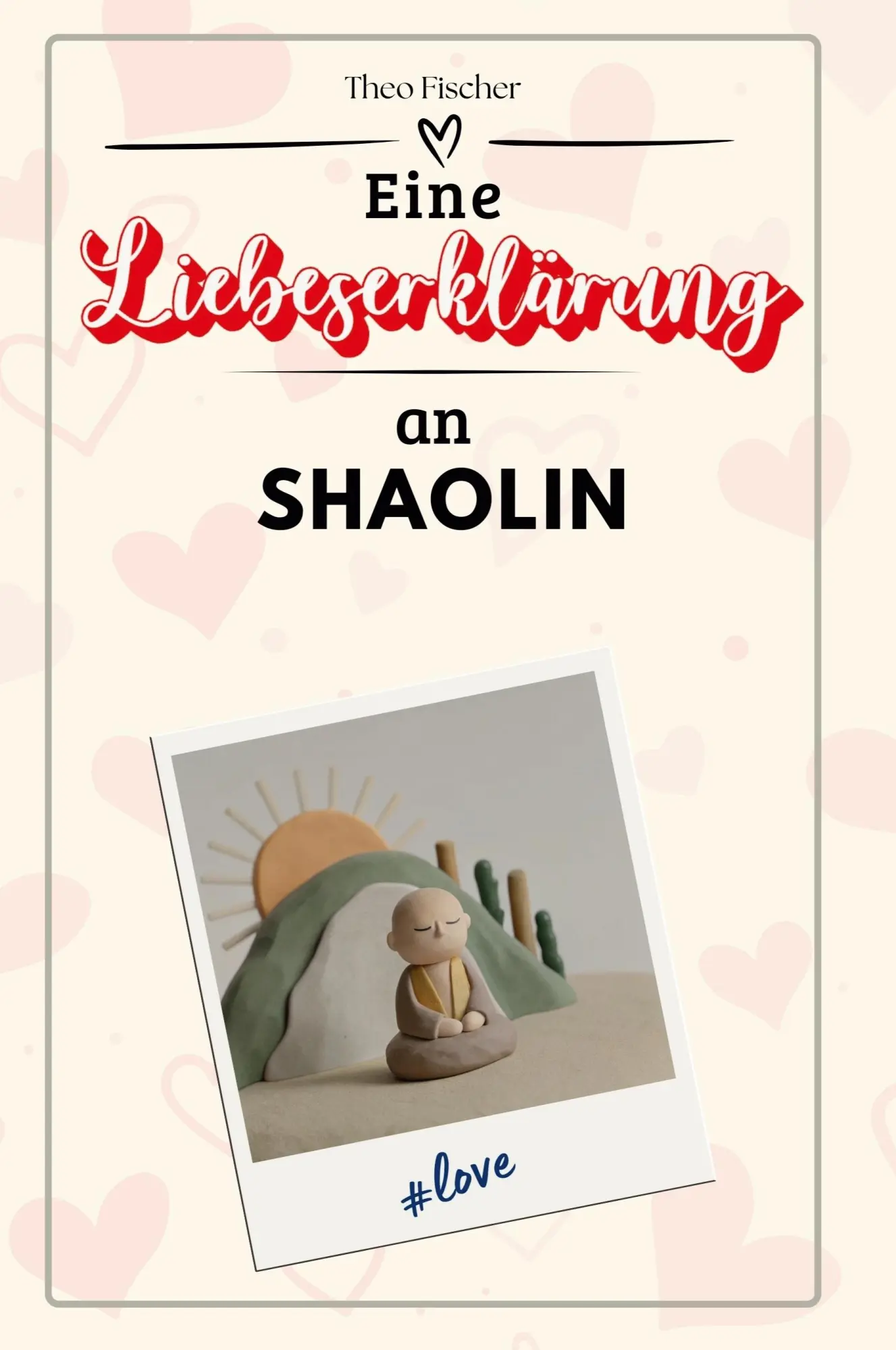 Cover: 9783759145512 | Eine Liebeserklärung an Shaolin | Theo Fischer | Taschenbuch | 66 S.