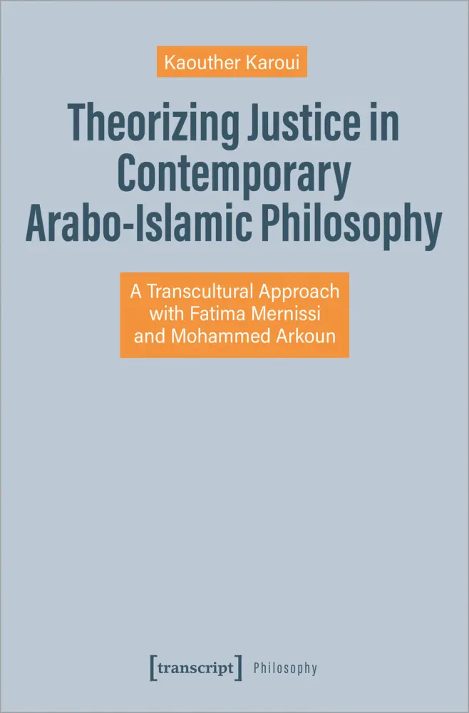 Cover: 9783837665512 | Theorizing Justice in Contemporary Arabo-Islamic Philosophy | Karoui