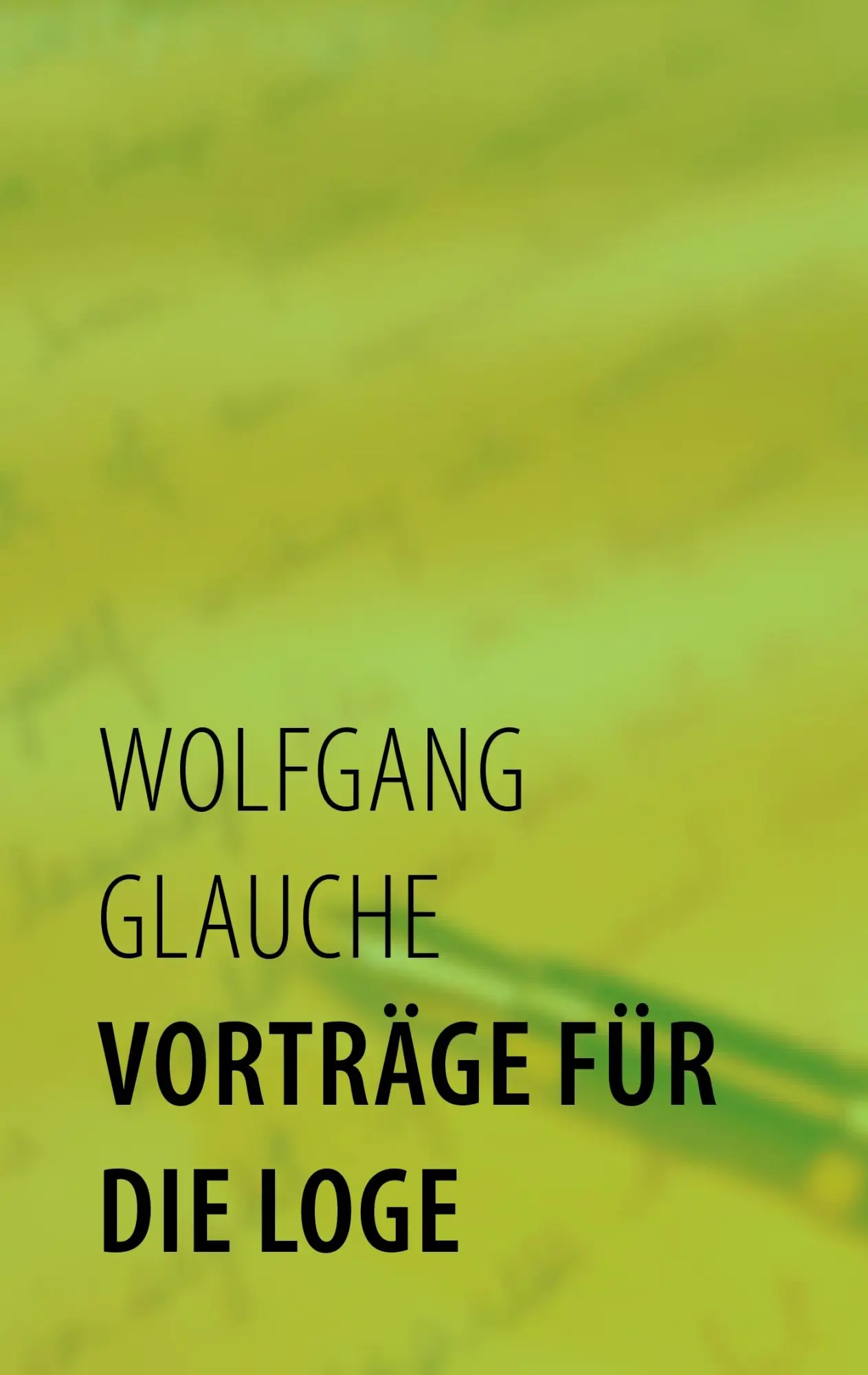Cover: 9783839195512 | Vorträge für die Loge | Wolfgang Glauche | Taschenbuch | 92 S. | 2010