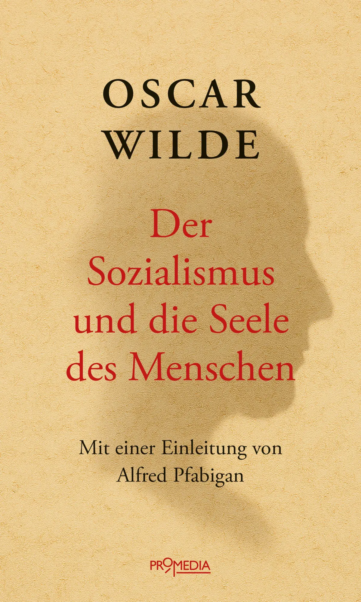 Cover: 9783853715512 | Der Sozialismus und die Seele des Menschen | Ein Essay | Oscar Wilde