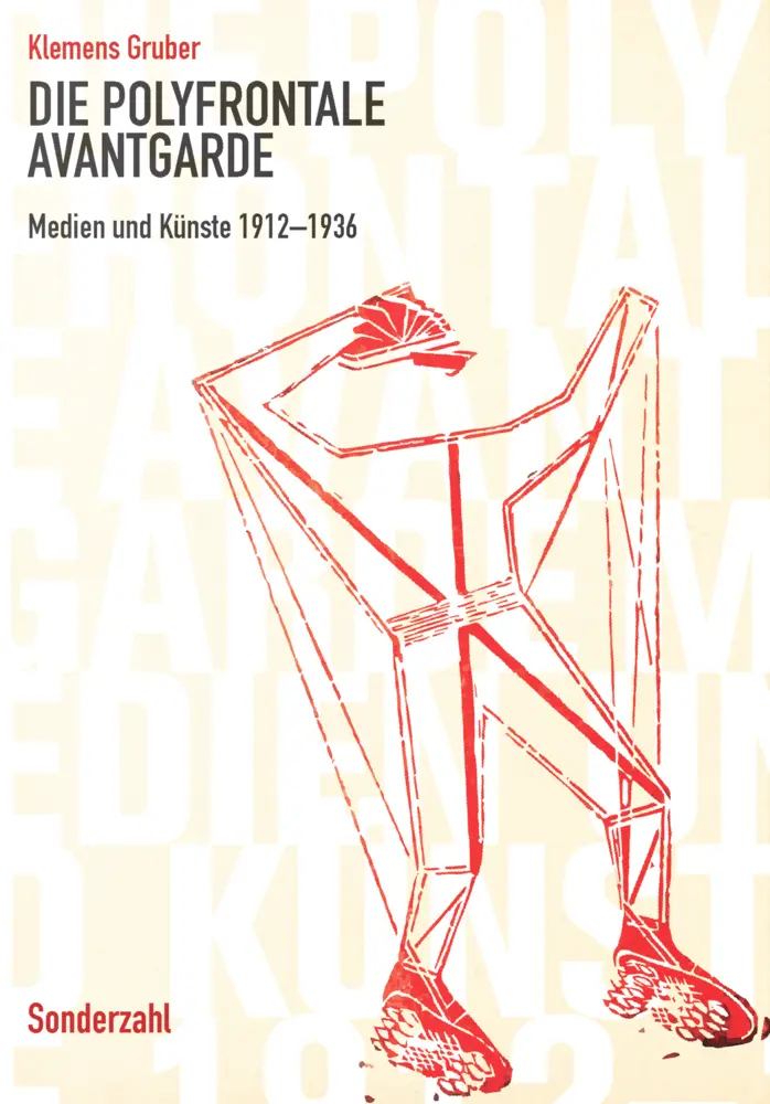 Cover: 9783854495512 | Die polyfrontale Avantgarde | Medien und Künste 1912-1936 | Gruber