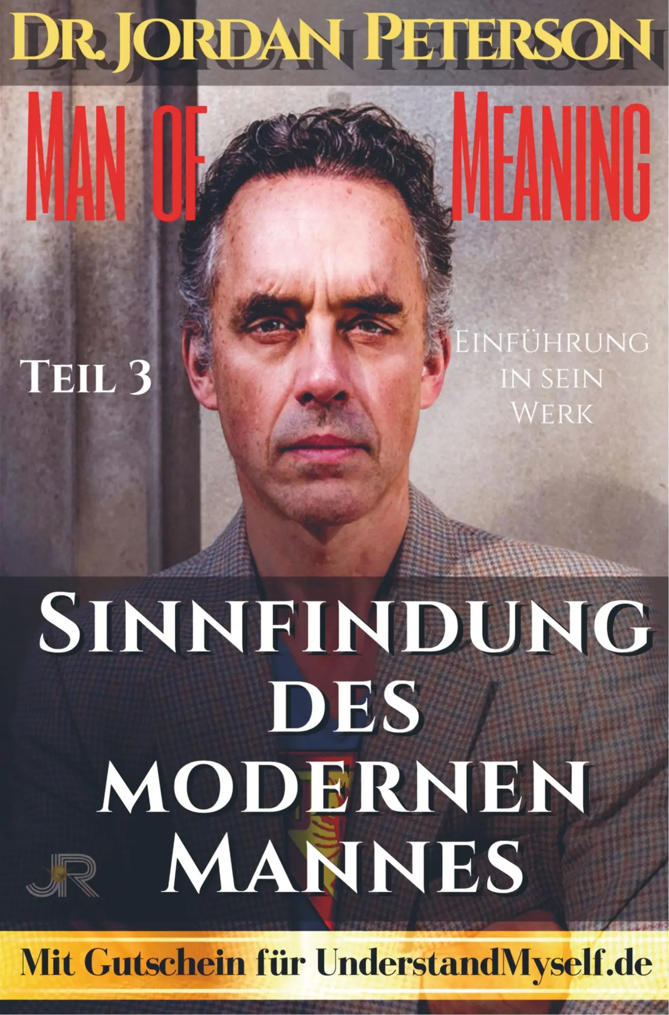 Cover: 9789463985512 | Dr. Jordan Peterson - Man of Meaning. Eine Einführung in sein Werk.
