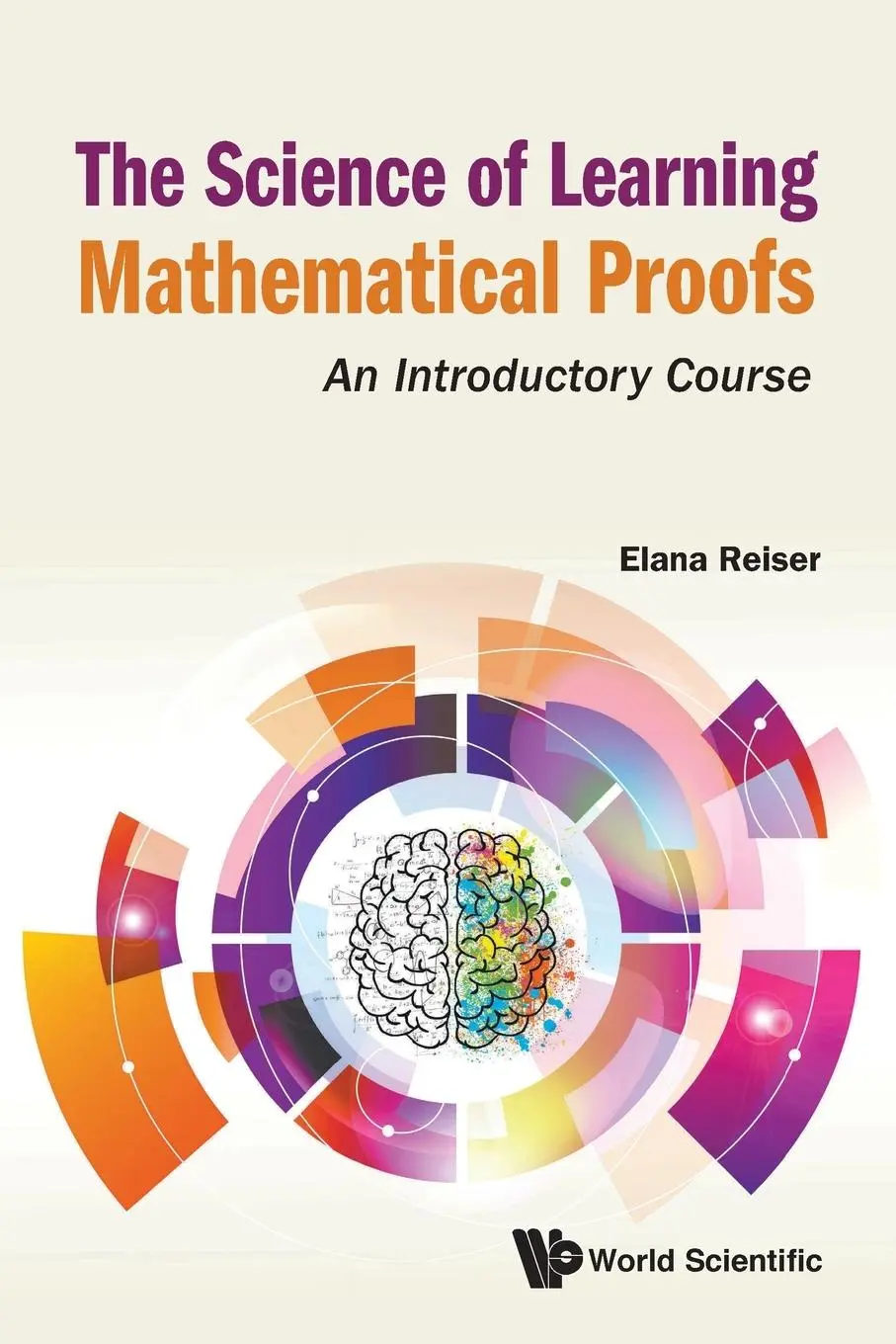 Cover: 9789811225512 | SCIENCE OF LEARNING MATHEMATICAL PROOFS, THE | Elana Reiser | Buch