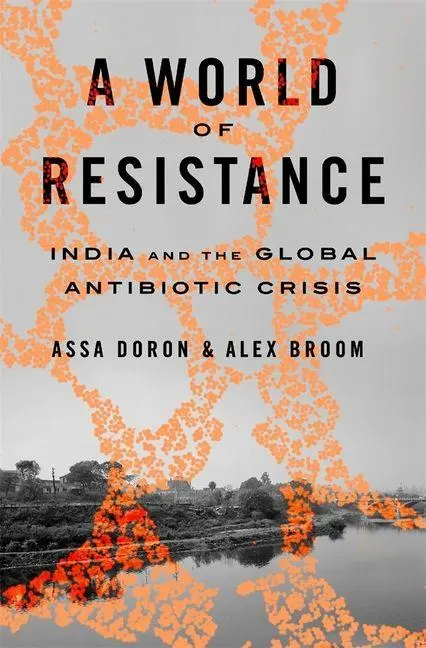 Cover: 9780674295612 | A World of Resistance | India and the Global Antibiotic Crisis | Buch