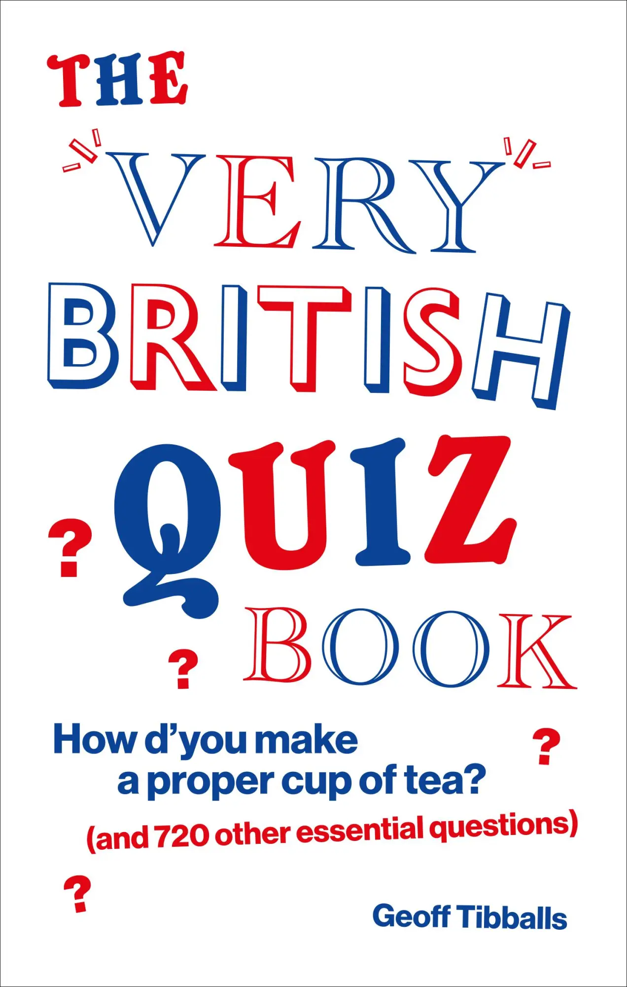 Cover: 9781529105612 | The Very British Quiz Book: How d'You Make a Proper Cup of Tea?...