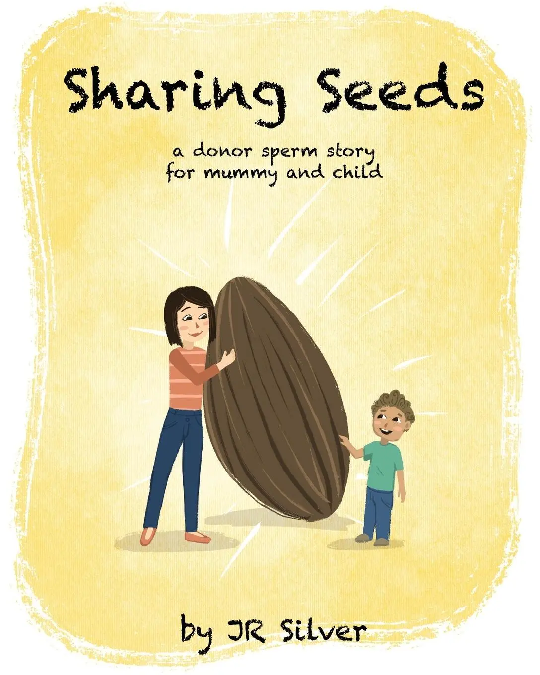 Cover: 9781838225612 | Sharing Seeds | a donor sperm story for mummy and child | Jr Silver