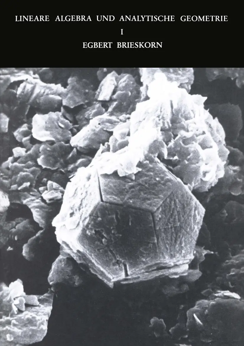 Cover: 9783528085612 | Lineare Algebra und Analytische Geometrie I | Egbert Brieskorn | Buch Cover: 9783528085612 | Lineare Algebra und Analytische Geometrie I | Egbert Brieskorn | Buch
