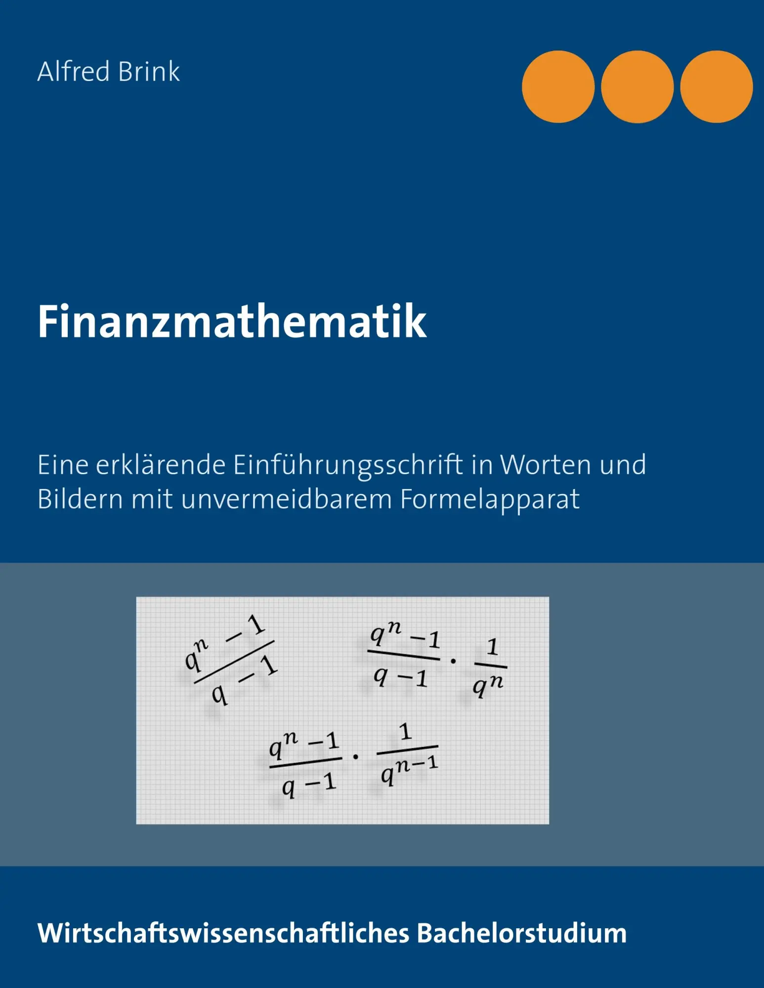 Cover: 9783750435612 | Finanzmathematik | Alfred Brink | Taschenbuch | 164 S. | Deutsch