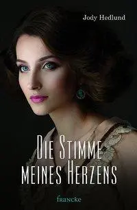Cover: 9783868275612 | Die Stimme meines Herzens | Jody Hedlund | Taschenbuch | 336 S. | 2026