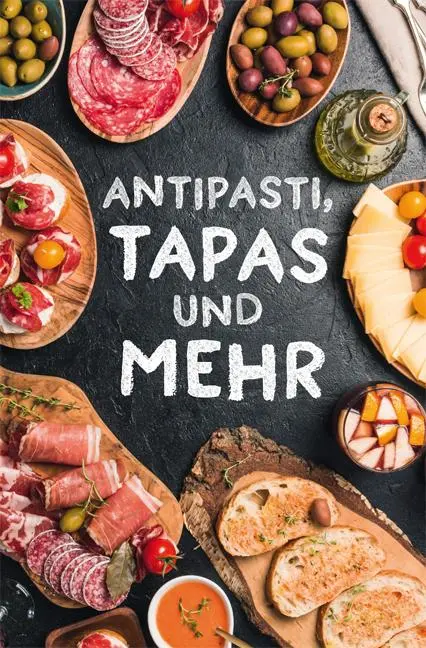 Cover: 9783897985612 | Antipasti, Tapas und mehr | Ute Scheffler | Taschenbuch | 128 S.