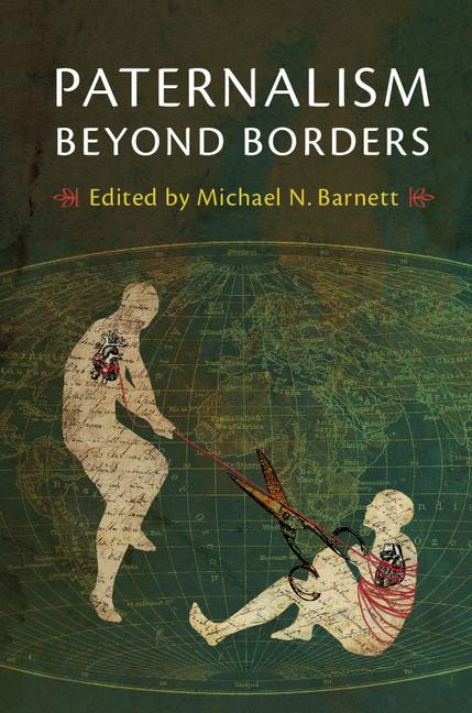 Cover: 9781316625712 | Paternalism Beyond Borders | Michael N. Barnett | Taschenbuch | 2017