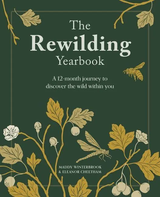 Cover: 9781446315712 | The Rewilding Yearbook: A 12-Month Journey to Discover the Wild...