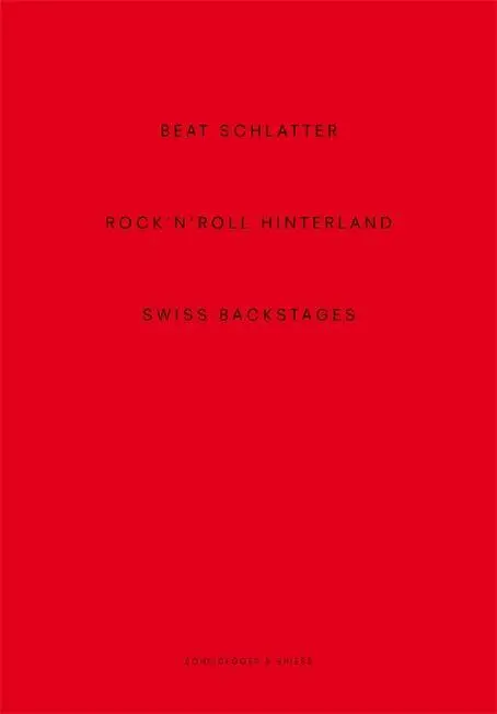 Cover: 9783858815712 | Beat Schlatter - Rock'n'Roll Hinterland | Swiss Backstages, Engl/dt