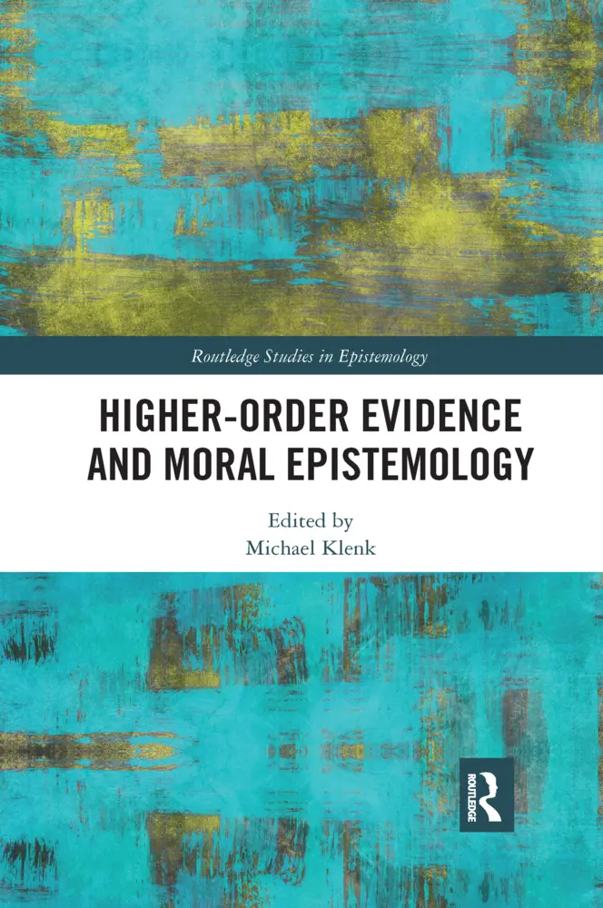 Cover: 9781032175812 | Higher-Order Evidence and Moral Epistemology | Michael Klenk | Buch