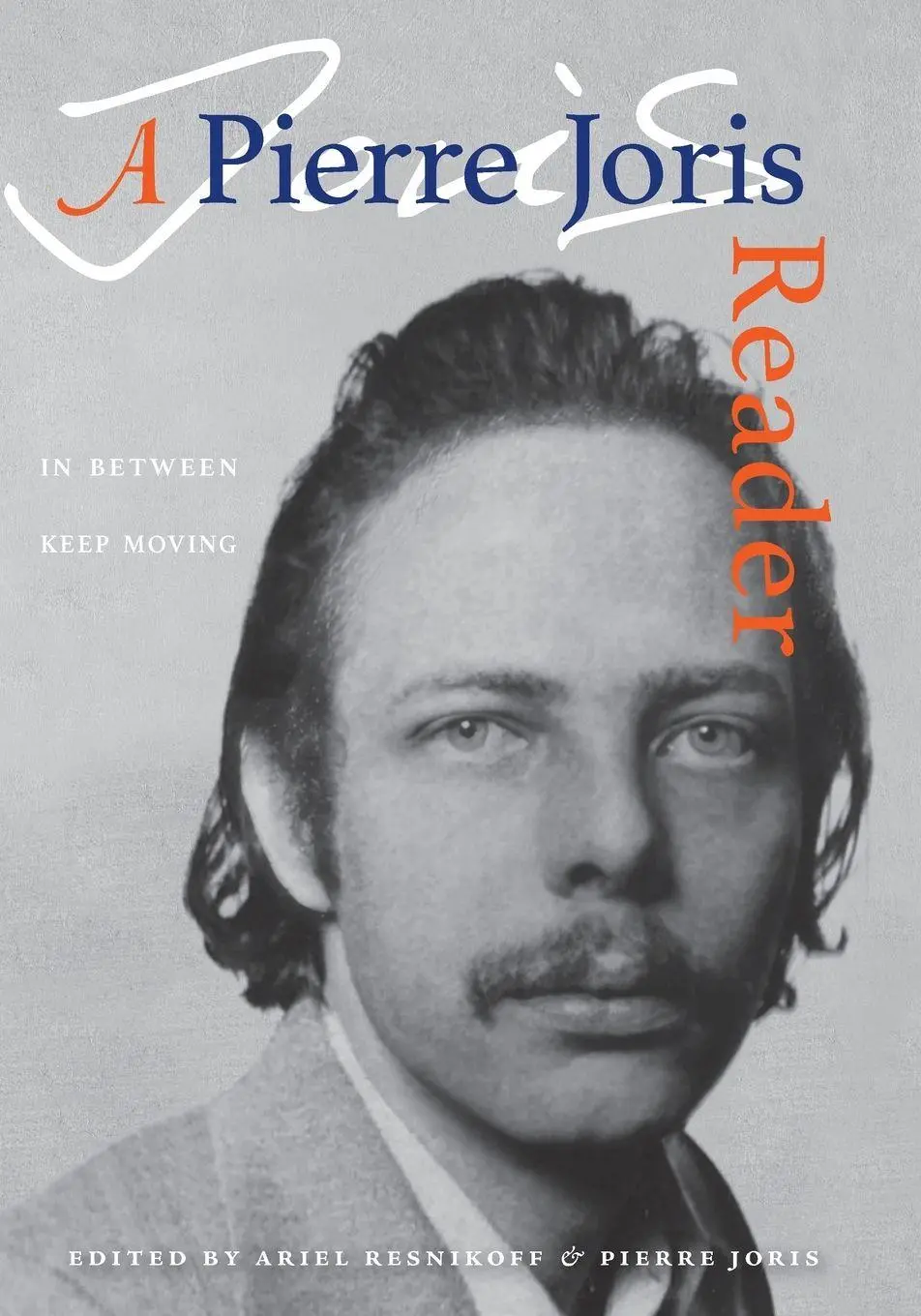 Cover: 9781940625812 | In Between Keep Moving | A Pierre Joris Reader | Pierre Joris (u. a.)