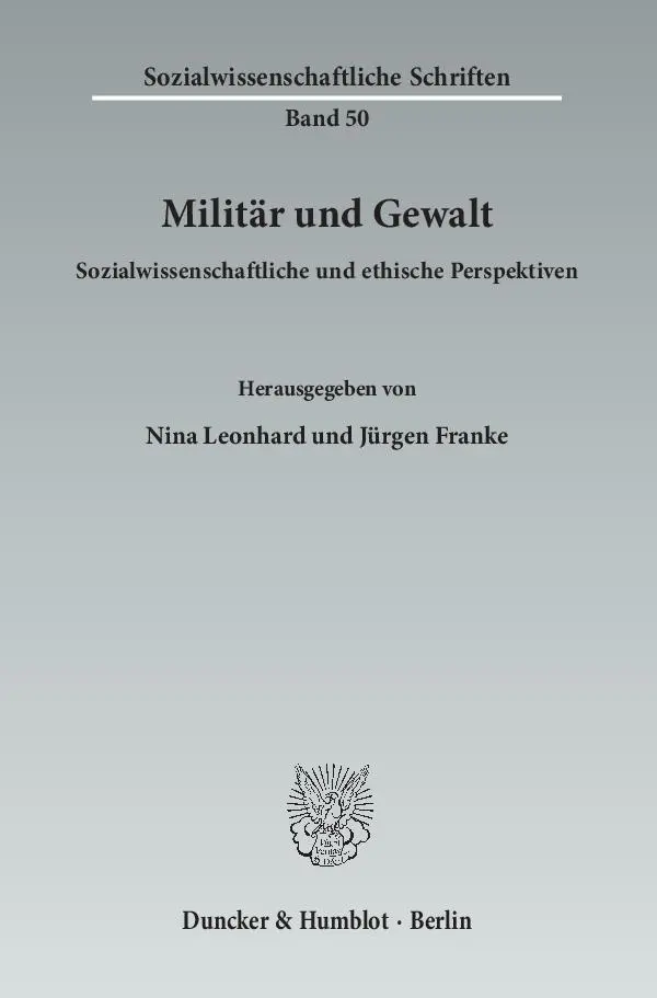 Cover: 9783428145812 | Militär und Gewalt | Nina Leonhard | Taschenbuch | 315 S. | Deutsch