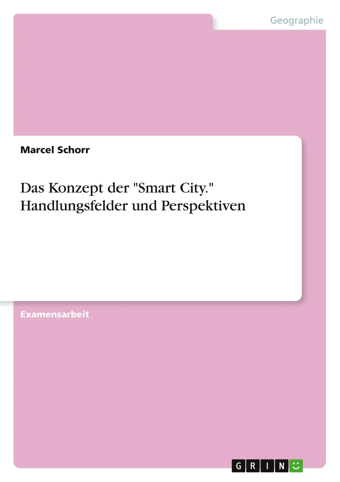 Cover: 9783668965812 | Das Konzept der "Smart City." Handlungsfelder und Perspektiven | Buch