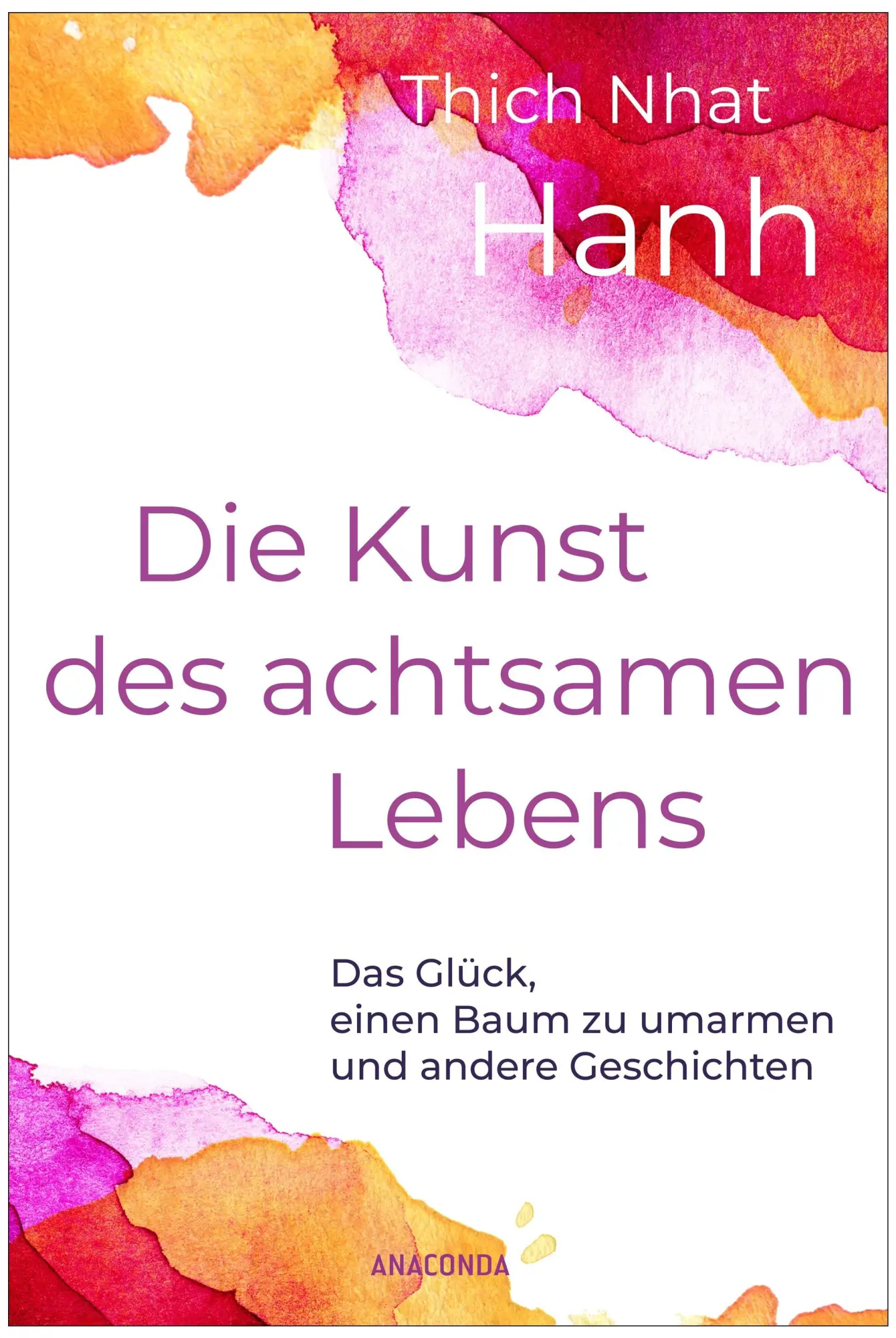 Cover: 9783730615812 | Die Kunst des achtsamen Lebens - Das Glück, einen Baum zu umarmen
