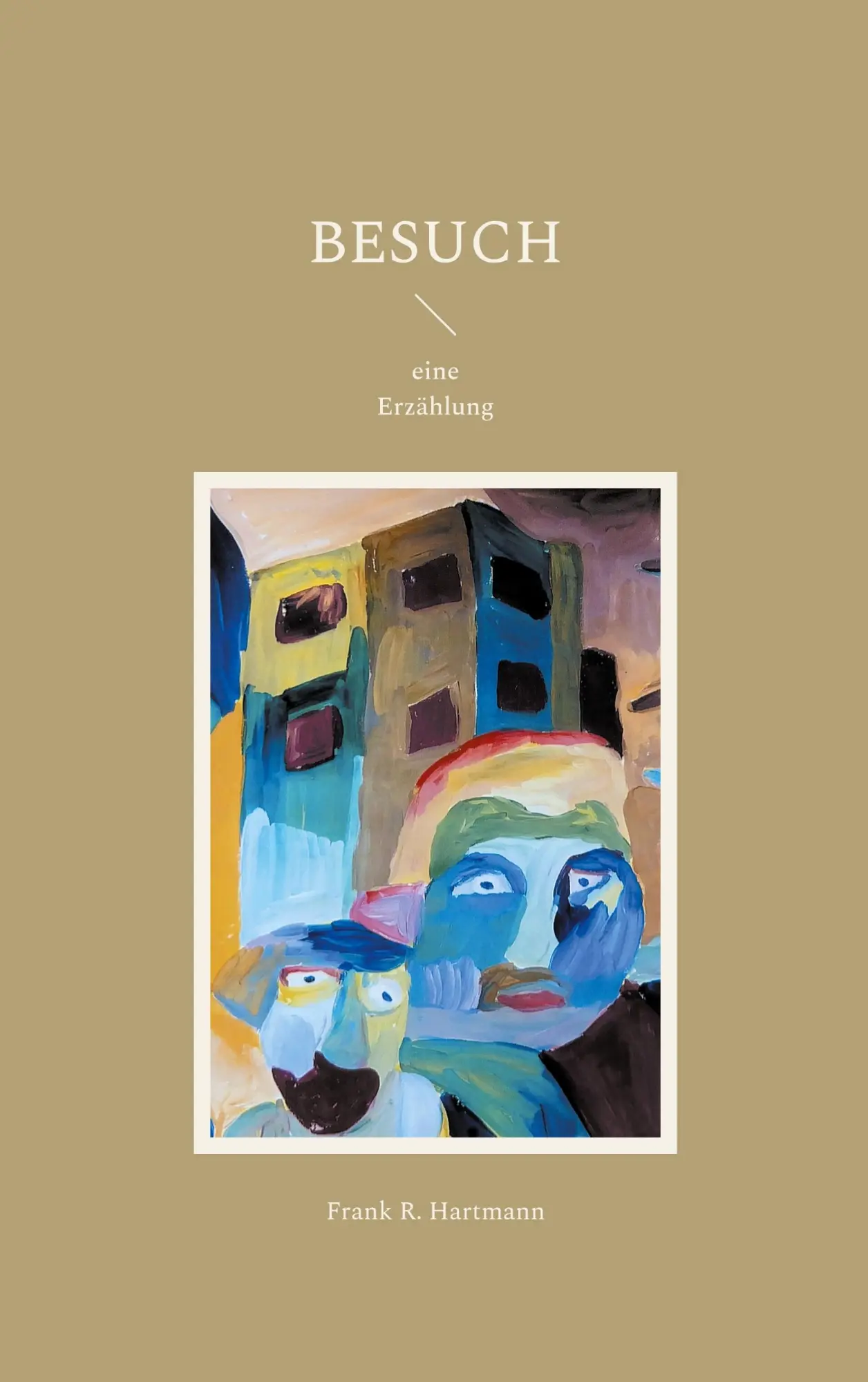 Cover: 9783819295812 | Besuch | Frank R. Hartmann | Taschenbuch | 86 S. | Deutsch | 2025