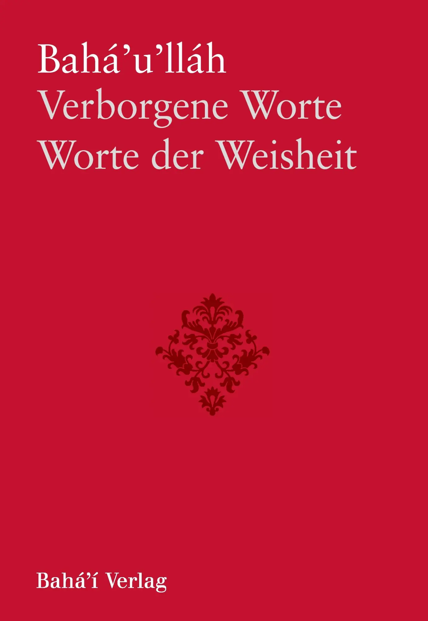 Cover: 9783870375812 | Verborgene Worte - Worte der Weisheit | Bahá'U'Lláh | Taschenbuch