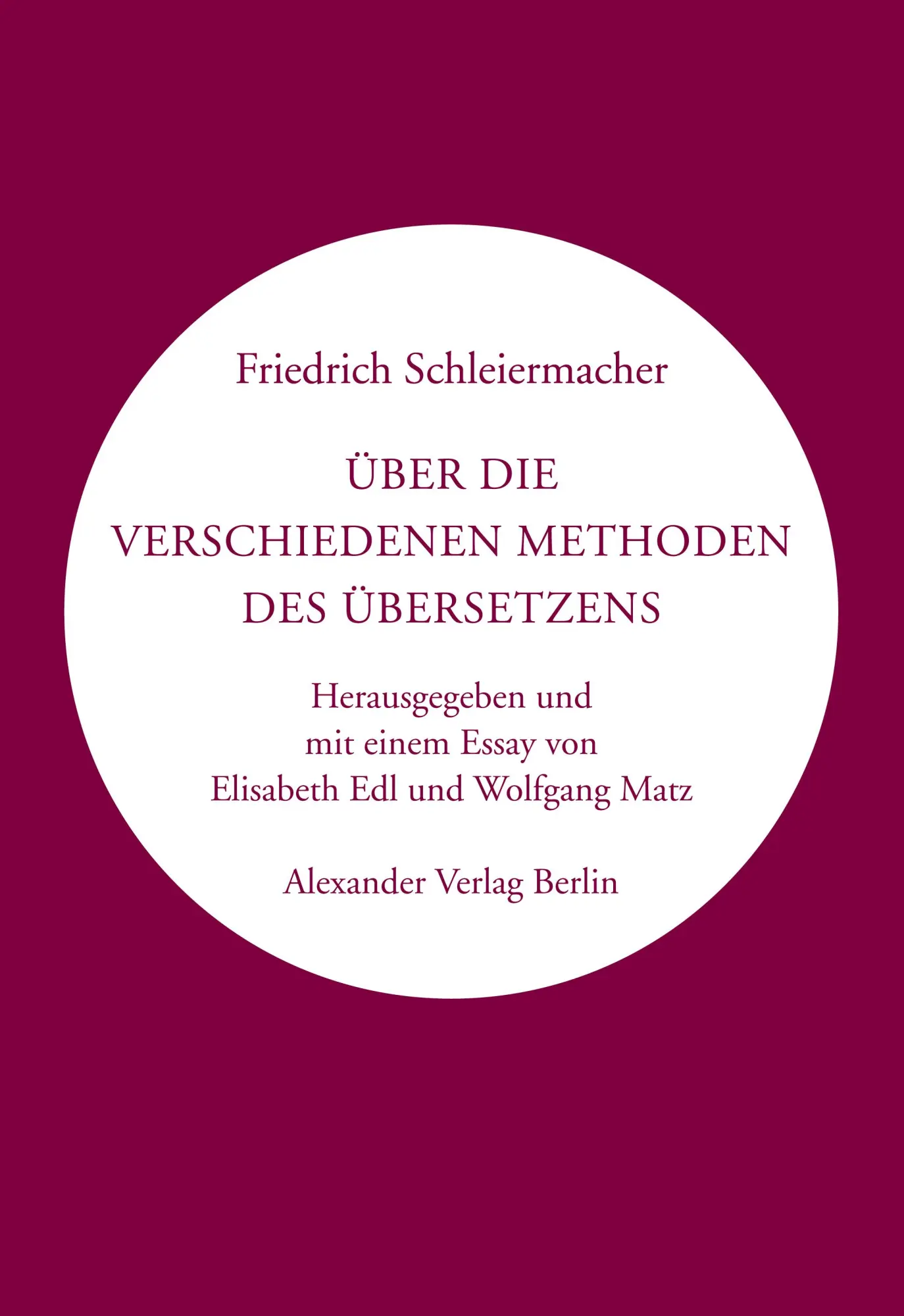 Cover: 9783895815812 | Über die verschiedenen Methoden des Übersetzens | Schleiermacher
