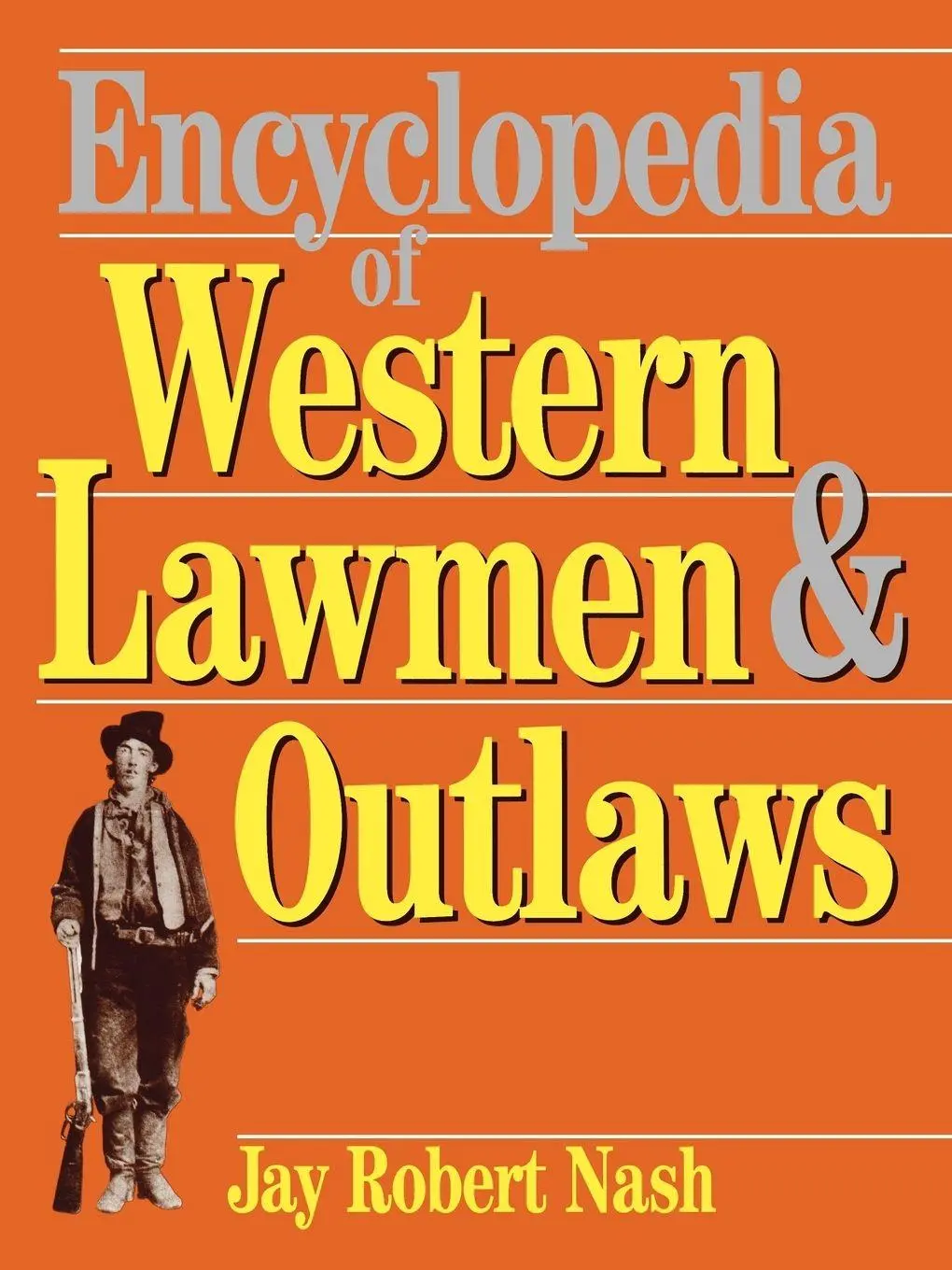 Cover: 9780306805912 | Encyclopedia of Western Lawmen and Outlaws | Jay Robert Nash | Buch