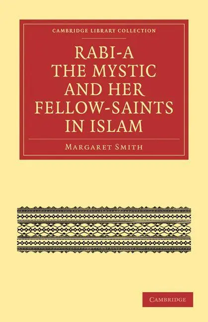 Cover: 9781108015912 | Rabi a the Mystic and Her Fellow-Saints in Islam | Margaret Smith