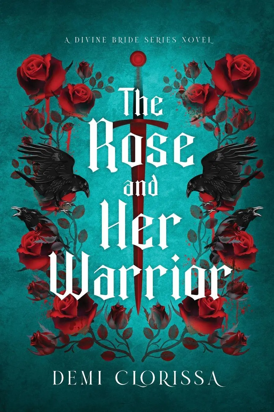 Cover: 9781763715912 | The Rose and Her Warrior | Demi Clorissa | Taschenbuch | Englisch