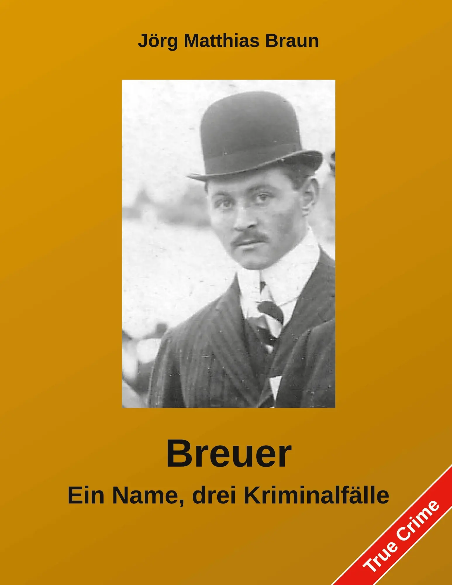 Cover: 9783695135912 | Breuer - Ein Name, drei Kriminalfälle | Jörg Matthias Braun | Buch