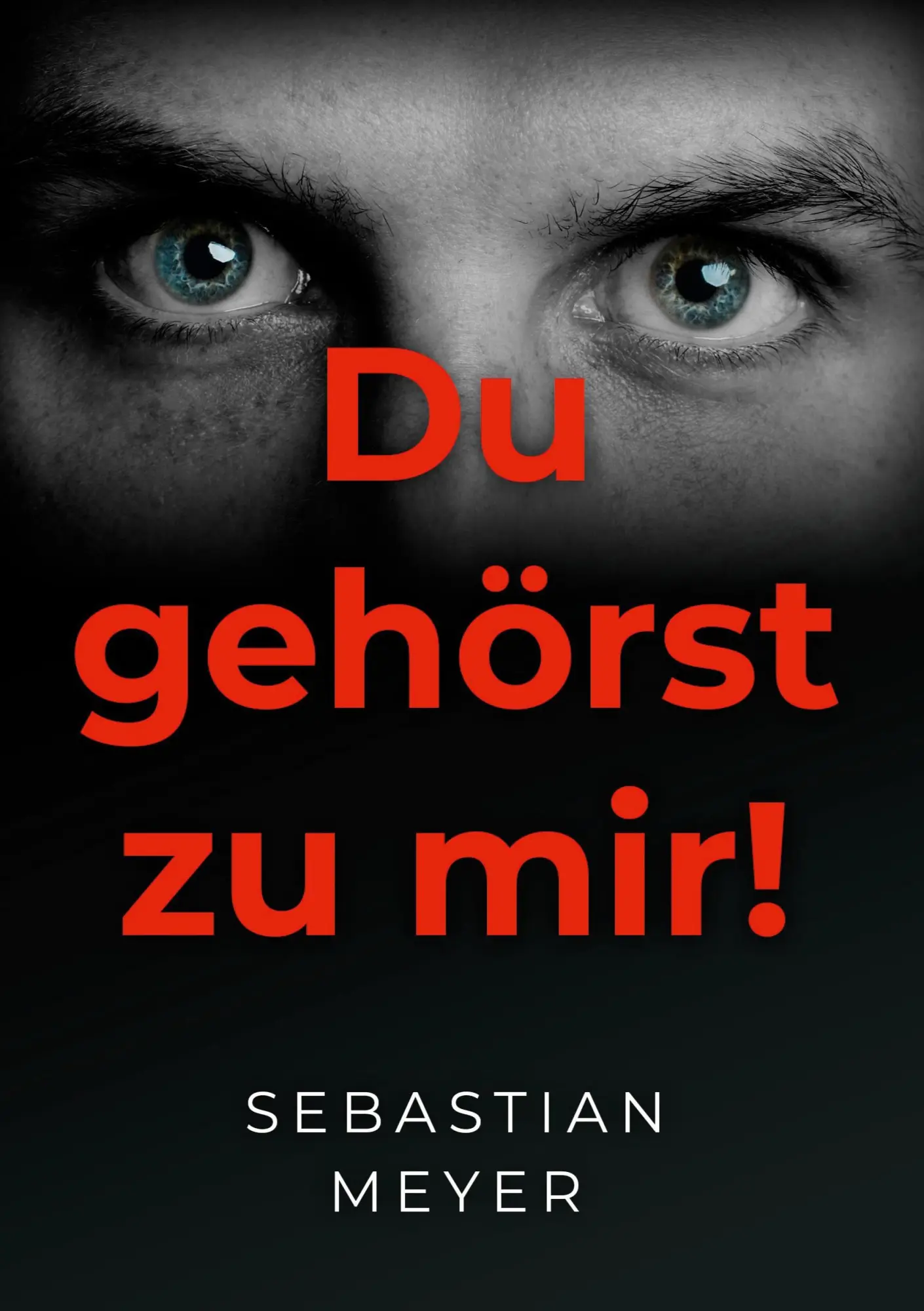Du gehörst zu mir!