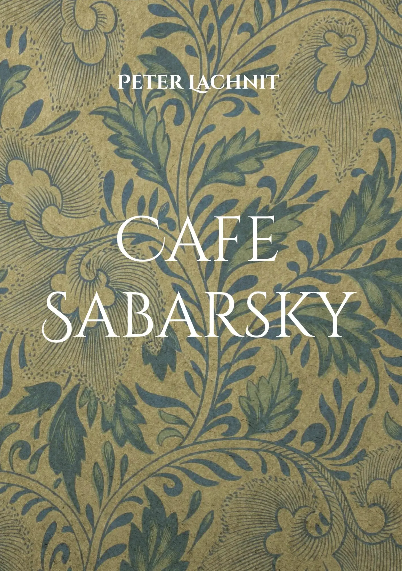Cover: 9783754395912 | Cafe Sabarsky | Peter Lachnit | Taschenbuch | 268 S. | Deutsch | 2021