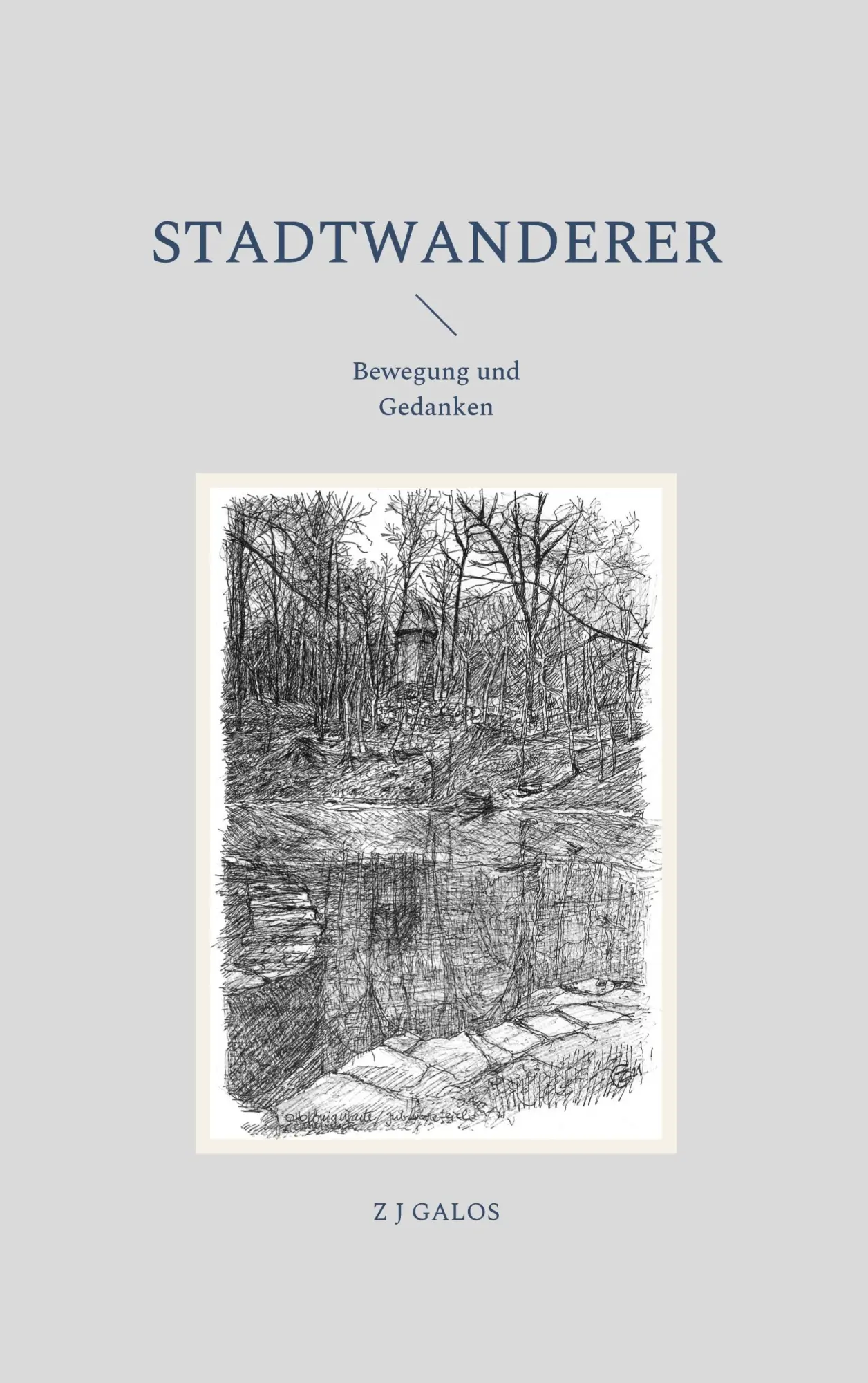 Stadtwanderer: Bewegung und Gedanken (Memoirs)