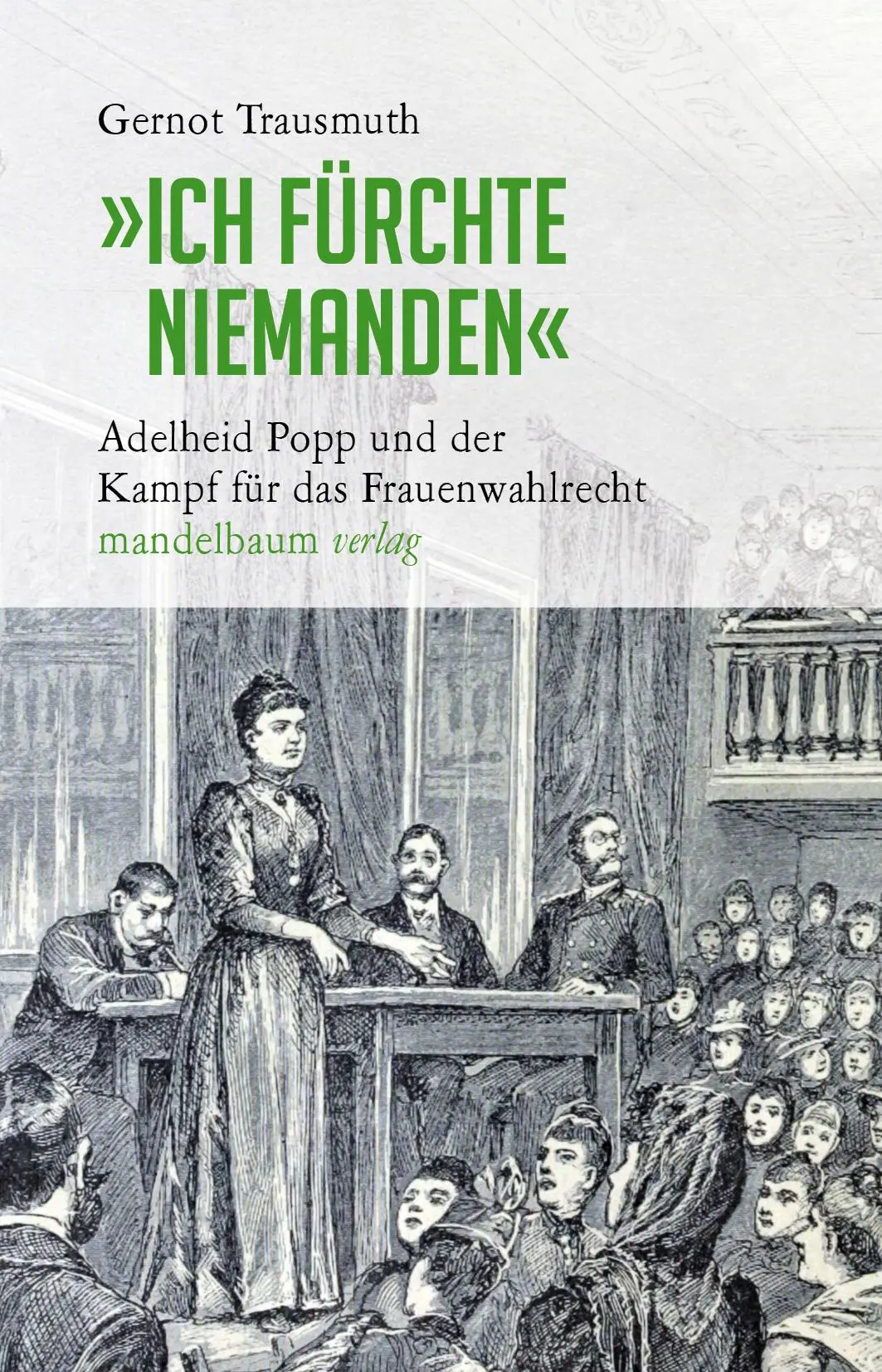 Cover: 9783854765912 | »Ich fürchte niemanden« | Gernot Trausmuth | Taschenbuch | 304 S.