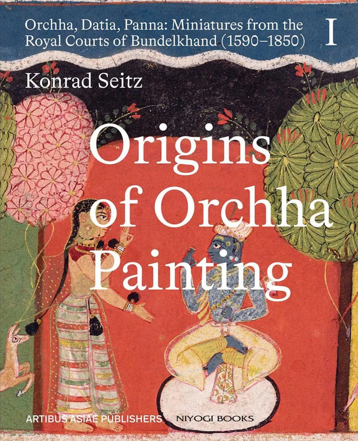 Cover: 9789391125912 | Origins of Orchha Painting | Konrad Seitz | Buch | Englisch | 2023