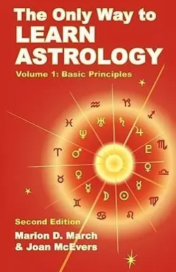 Cover: 9781934976012 | The Only Way to Learn Astrology, Volume 1, Second Edition | Buch