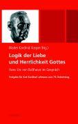 Cover: 9783786726012 | Logik der Liebe und Herrlichkeit Gottes | Walter Kasper | Buch | 2006