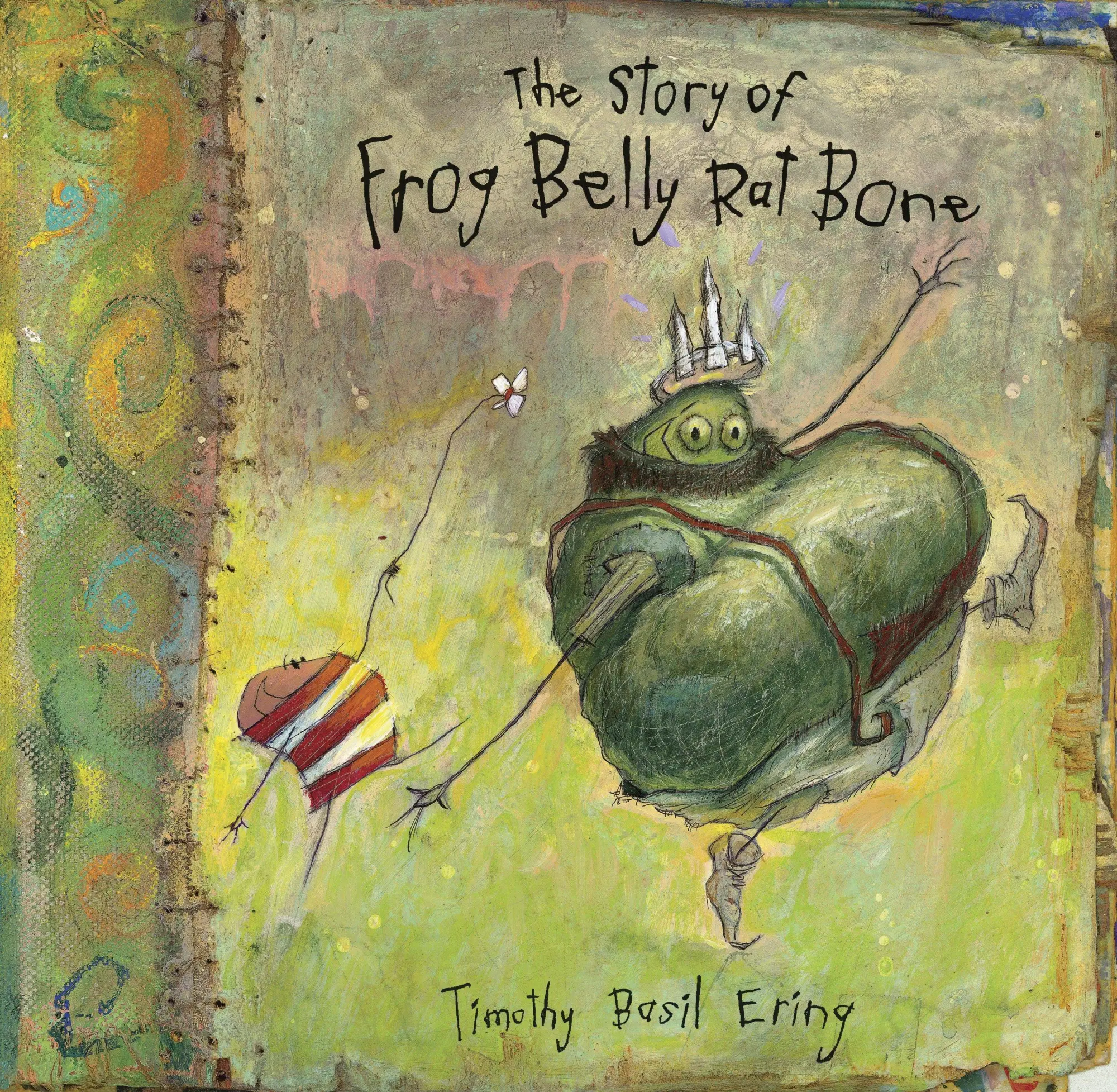 Cover: 9780763626112 | The Story of Frog Belly Rat Bone | Timothy Basil Ering | Taschenbuch