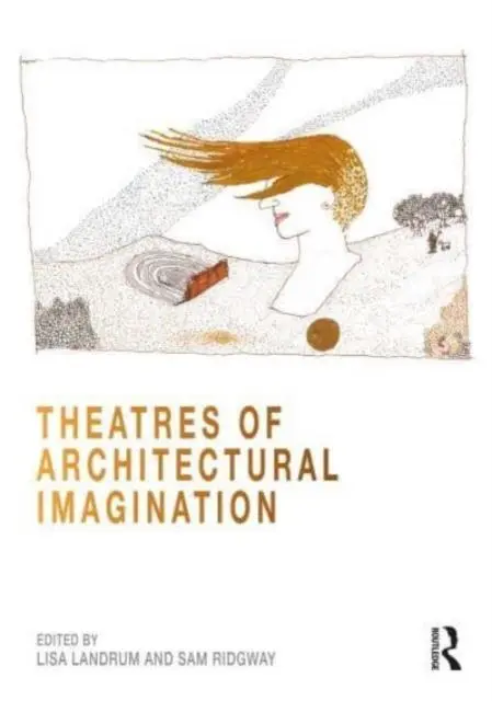 Cover: 9781032286112 | Theatres of Architectural Imagination | Lisa Landrum (u. a.) | Buch