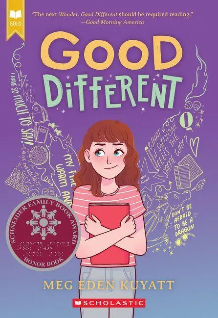 Cover: 9781338816112 | Good Different (Good Different #1) (Scholastic Gold) | Meg Eden Kuyatt