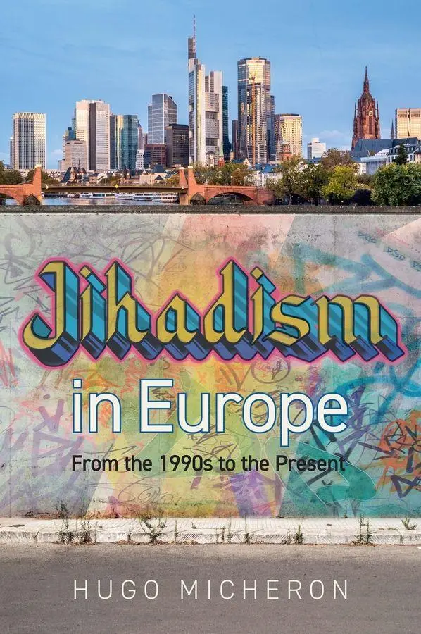 Cover: 9781509566112 | Jihadism in Europe | From the 1990s to the Present Day | Hugo Micheron